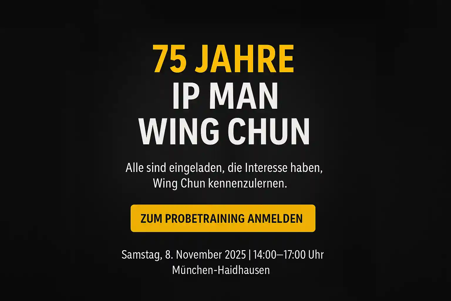 75 Jahre Ip Man Wing Chun - Martial Arts Center München