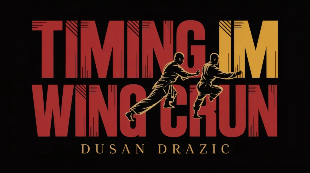 Timing im Wing Chun Dusan Drazic 2 Timing im Wing Chun - Dusan Drazic, Martial Arts Center München